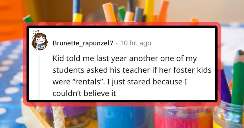 Teachers Recall Some of the Strangest Things Students Have Said to Them Throughout the Years: "Paper is basically the meat of the tree!"