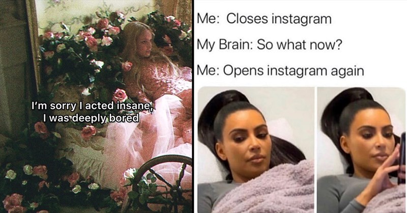 20+ Entertaining Memes for the Super Bored Who Need Something to Do