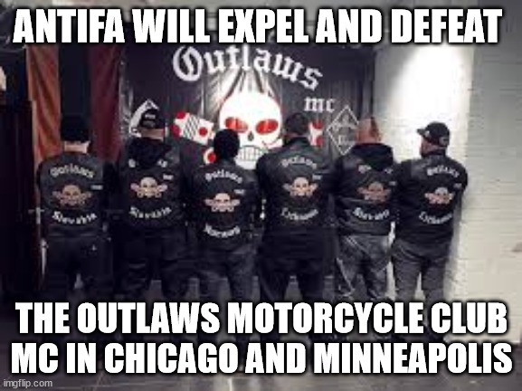 Antifa vs Outlaws Motorcycle Club MC of Chicago and Minneapolis – meme