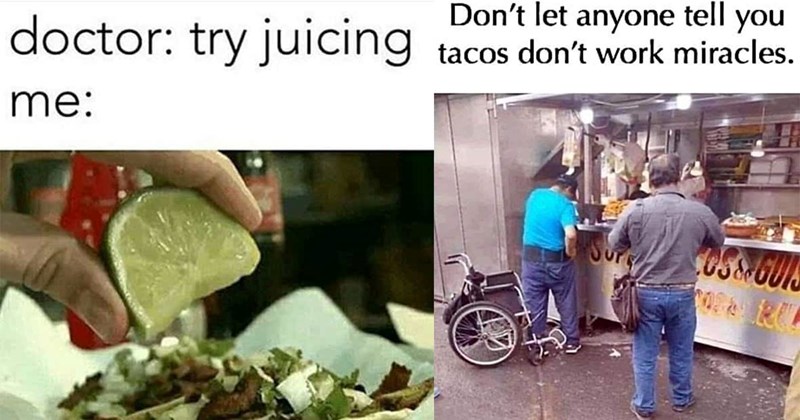 29 Taco Memes That Are Here to Taco Bout It