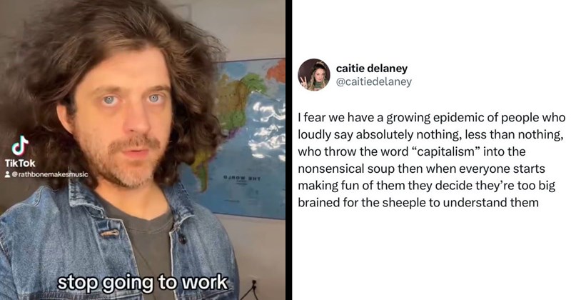 Dude encourages everyone to stop working because their bosses don’t care about them: ‘Stop simping for your capitalist overlord who do not love you’