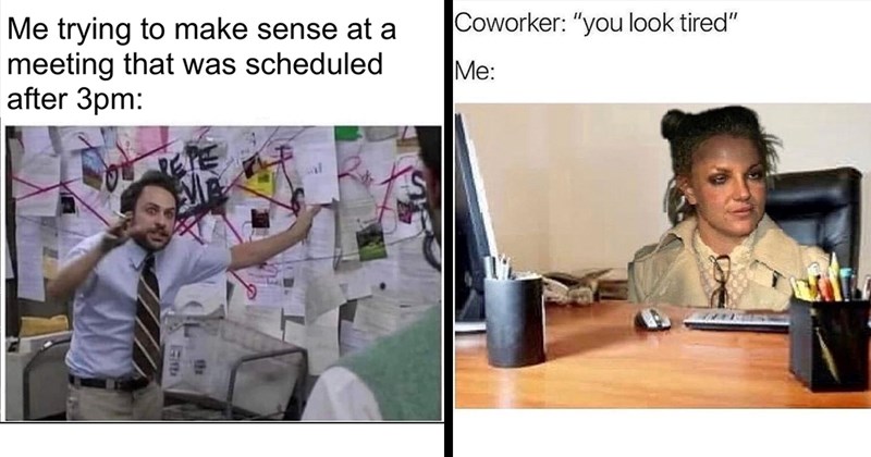 23 Highly Laughinated Memes for Tired Employees Struggling with the 3pm Slump