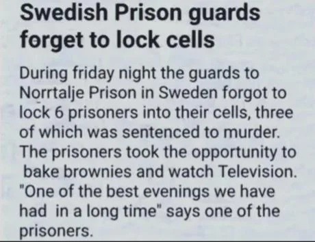 Prison must be nice. – meme