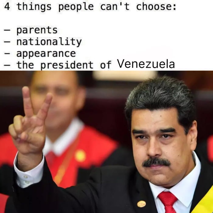 In Venezuela the president chooses you – meme