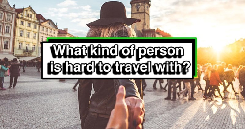 ‘I’m not a vacationer, I’m a traveler’: International Travelers Define What Makes You the Worst Type of Travel Partner