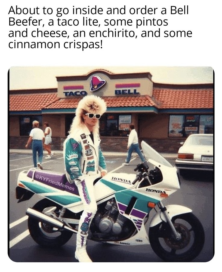 80s Taco Bell ruled – meme