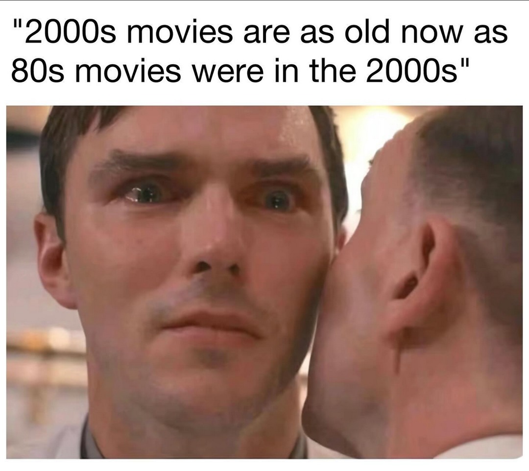 No they’re not. Everyone knows the 90s were 10 years ago. – meme