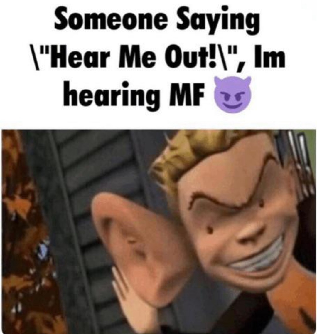 what is your “hear me out” idea? – meme