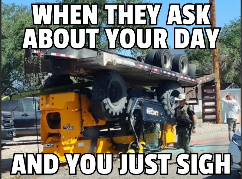 I think we have all had those days… – meme
