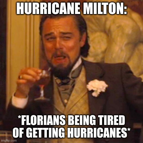 I think flordia is like a hangout spot for Hurricanes – meme