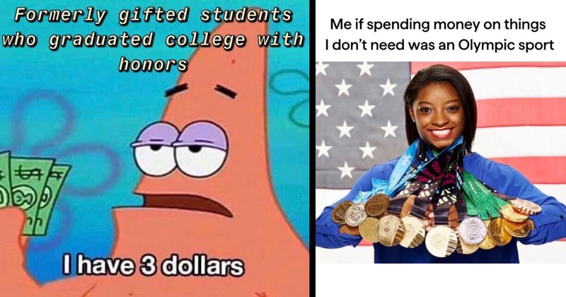 30 Money Memes For The Broke And The Landed Gentry Alike