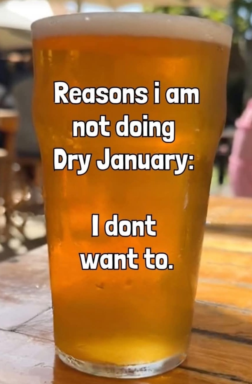 Dry January…HA! – meme
