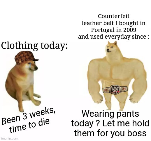 I love my leather belt – meme