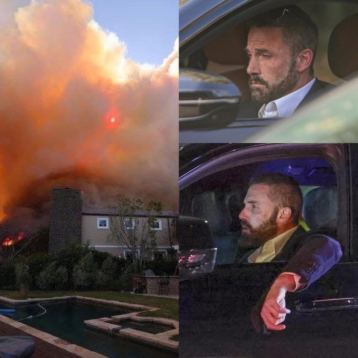 Ben Affleck watching his house burning and thinking about the new meme he’s about to become.