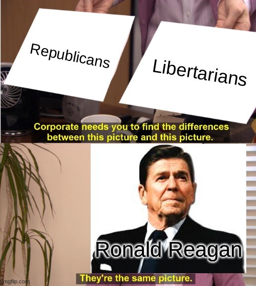 Ronald Reagan was a Libertarian – meme