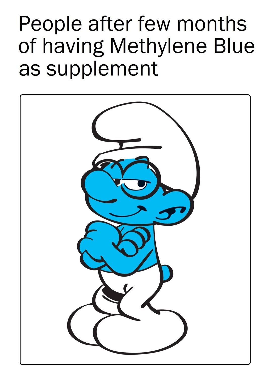 People after few months of taking Methylene Blue used as supplement – meme
